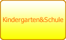 Kindergarten&Schule