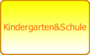 Kindergarten&Schule